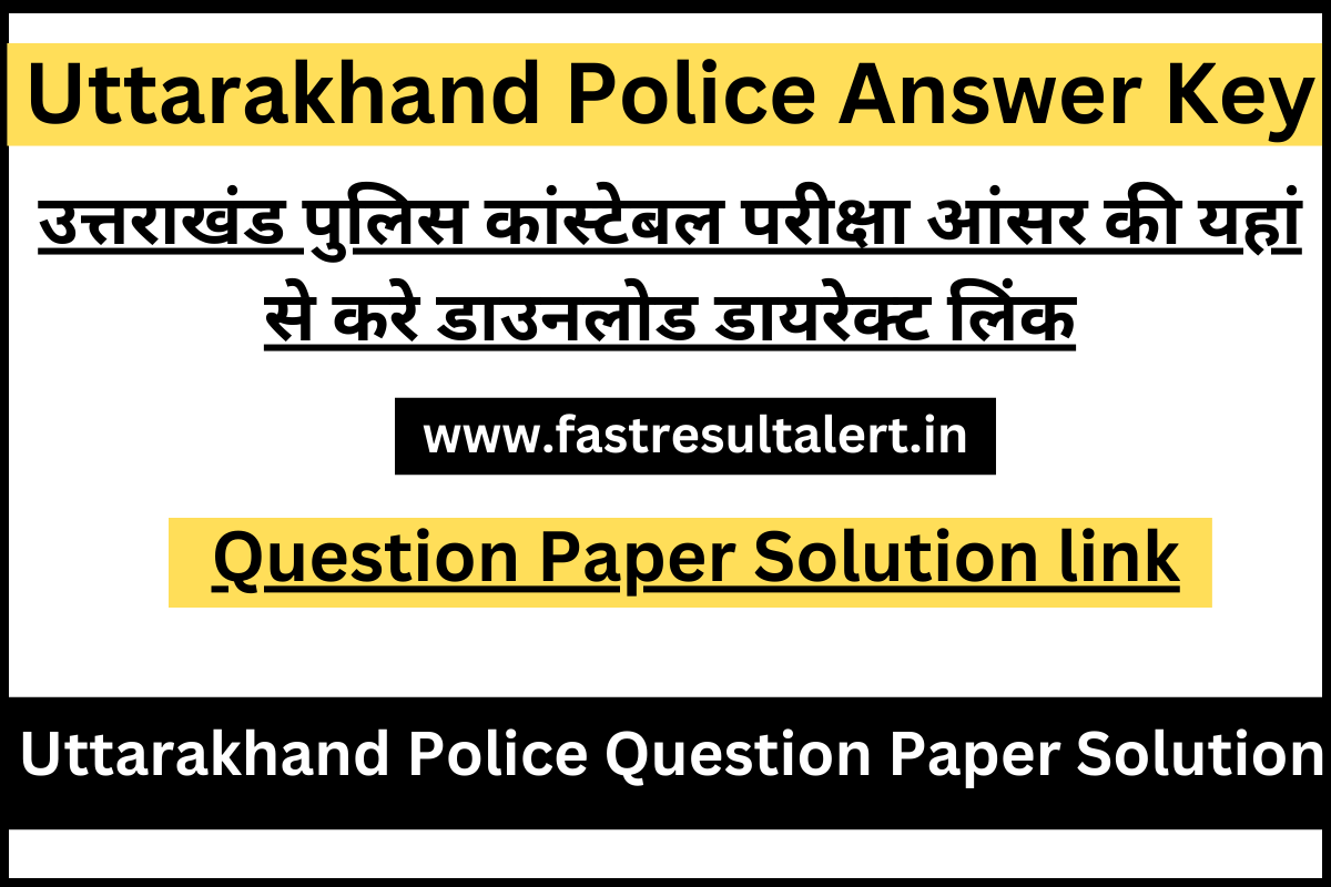 Uttarakhand Police Answer Key 2022
