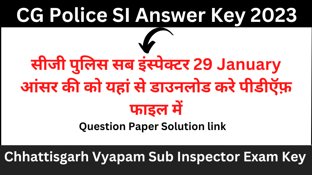 CG Police SI Answer Key 2023